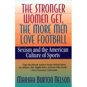   the More Men Love Football Sexism and the American Culture of Sports