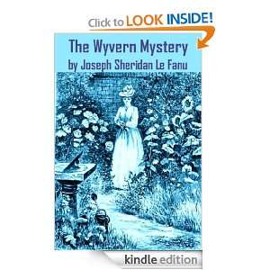 The Wyvern Mystery (In Three Volumes) J. S. Le Fanu  