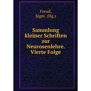   Schriften zur Neurosenlehre. Vierte Folge Sigm. (Hg.) Freud Books