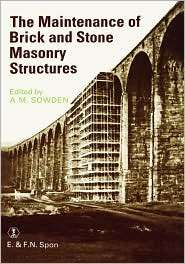 The Maintenance Of Brick And Stone Masonry Structures, (0419149309), A 