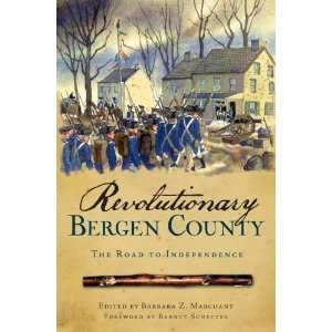  Revolutionary Bergen County (NJ) The Road to Independence 
