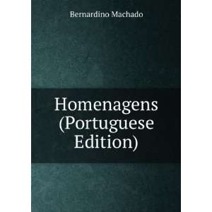  Homenagens (Portuguese Edition) Bernardino Machado Books