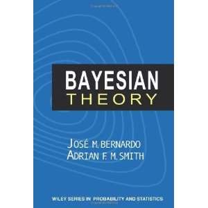   in Probability and Statistics) [Paperback] José M. Bernardo Books