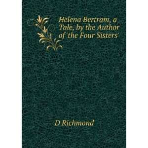   Bertram, a Tale, by the Author of the Four Sisters.: D Richmond