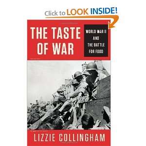 The Taste of War: World War II and the Battle for Food 