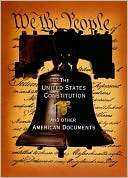 The United States Constitution and Other American Documents