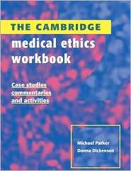 The Cambridge Medical Ethics Workbook Case Studies, Commentaries and 