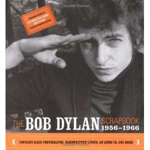  The Bob Dylan Scrapbook, 1956 1966 [Hardcover] Bob Dylan Books