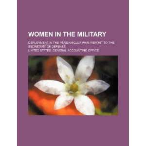  Women in the military deployment in the Persian Gulf War 
