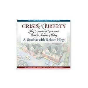  Crisis and Liberty The Expansion of Government Power in 