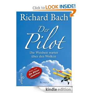 Der Pilot Die Weisheit wartet über den Wolken (German Edition 
