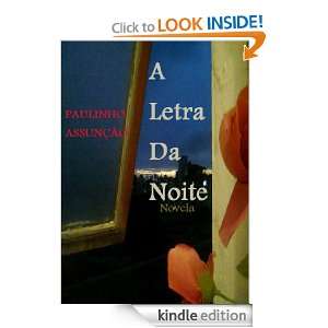 Letra da Noite (Novela) (Portuguese Edition): Paulinho Assunção 