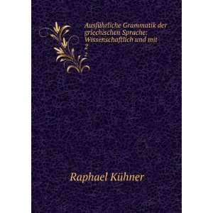   : Wissenschaftlich und mit . 2: Raphael KÃ¼hner:  Books