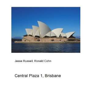    Central Plaza 1, Brisbane Ronald Cohn Jesse Russell Books