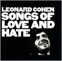 Songs of Love and Hate [Bonus Leonard Cohen $7.99