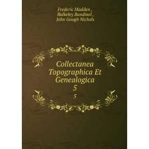   Bulkeley Bandinel , John Gough Nichols Frederic Madden  Books
