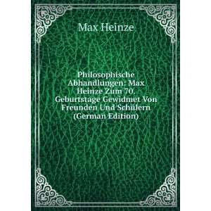   Von Freunden Und SchÃ¼lern (German Edition): Max Heinze: Books