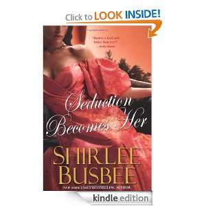 Seduction Becomes Her Shirlee Busbee  Kindle Store