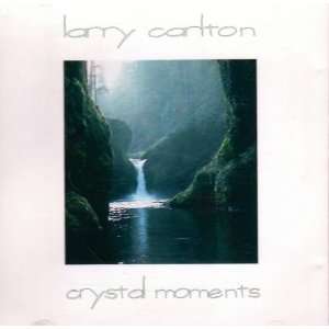  Crystal Moments by Larry Carlton (CD) 
