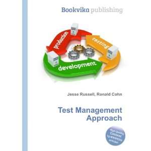  Test Management Approach Ronald Cohn Jesse Russell Books