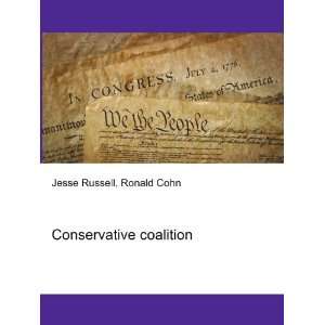  Conservative coalition Ronald Cohn Jesse Russell Books