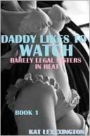 Daddy Likes to Watch Barely Legal Sisters in Heat