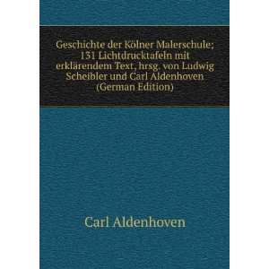   von Ludwig Scheibler und Carl Aldenhoven (German Edition) Carl