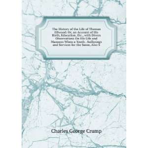   and Services for the Same, Also S Charles George Crump Books