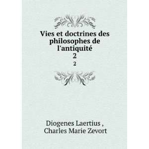   de lantiquitÃ©. 2 Charles Marie Zevort Diogenes Laertius  Books