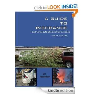 Guide To Insurance   A Primer for Auto & Homeowner Insurance: Finley 