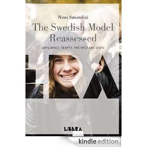 The Swedish Model Reassessed Affluence Despite the Welfare State 
