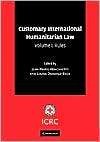 Customary International Humanitarian Law Volume 1, Rules, (0521005280 