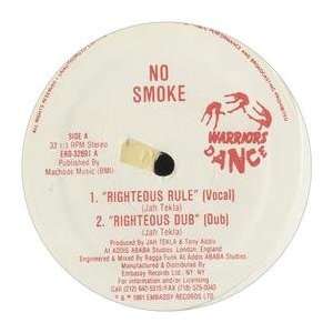  NO SMOKE / RIGHTEOUS RULE NO SMOKE Music