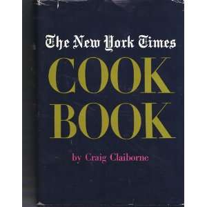The New York Times Cook Book: Craig Claiborne:  Books