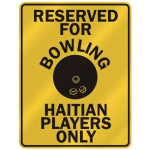 RESERVED FOR  B OWLING HAITIAN PLAYERS ONLY  PARKING SIGN COUNTRY 