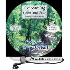  Overcoming Stress and Fear: Treasures Along the Path 
