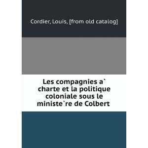   le ministeÌ?re de Colbert Louis, [from old catalog] Cordier Books
