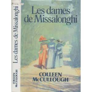  Les dames de Missalonghi Colleen McCullough Books