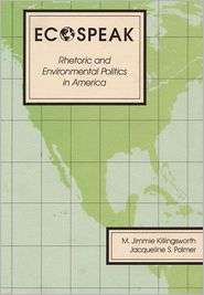 Ecospeak Rhetoric and Environmental Politics in America, (0809317508 
