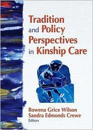 Tradition and Policy Perspectives in Kinship Care, (0789035510 