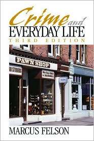 Crime and Everyday Life, (0761987614), Marcus Felson, Textbooks 