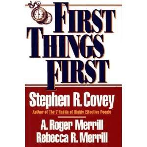  First Things First [Hardcover]: Stephen R. Covey: Books