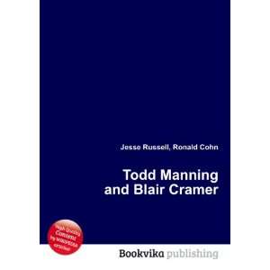   Todd Manning and Blair Cramer Ronald Cohn Jesse Russell Books