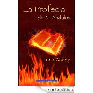 La Profecía de Al Ándalus (Spanish Edition) Luna Godoy  