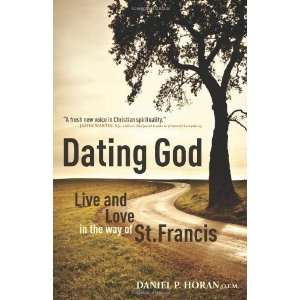   in the Way of St. Francis [Paperback]: Daniel P. Horan O.F.M.: Books