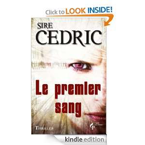 Le premier sang (French Edition): SIRE CEDRIC:  Kindle 