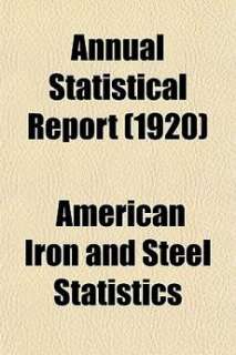 Annual Statistical Report (1920) NEW by American Iron S 9781151891242 