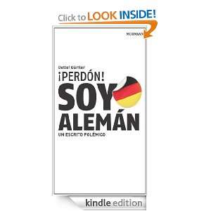 iPerdón Soy alemán Un escrito polémico (Spanish Edition) Detlef 