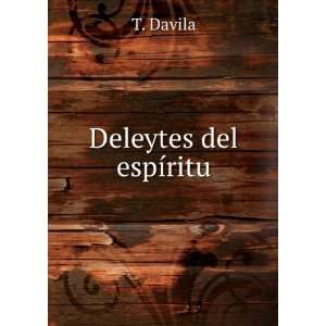  Deleytes del espÃ­ritu T. Davila Books