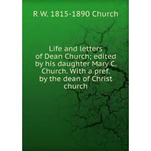   pref. by the dean of Christ church: R W. 1815 1890 Church: Books